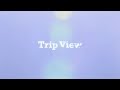 TRIP VIEW