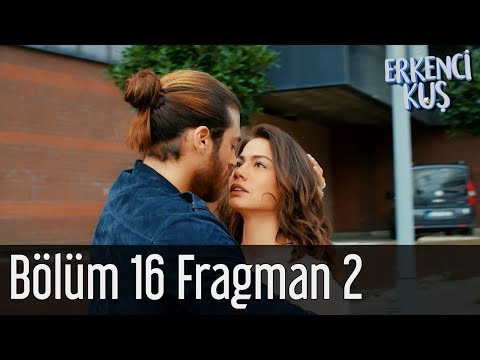 Erkenci Kuş 16. Bölüm 2. Fragmanı                                                                                                                                                                                                                         