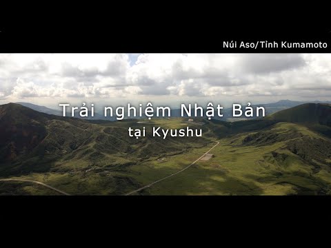 Nhật Bản mới lạ - Say mê khám ph/Kyushu/mùa hè|JNTO