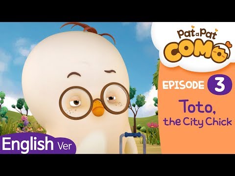 Episode 03. Toto, the City Chick