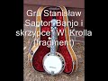 gra Stanis?aw Santor - Banjo i skrzypce W. Krolla.wmv