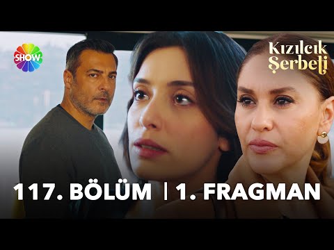 Kızılcık Şerbeti 117. Bölüm Fragmanı                                                                                                                                                                                                                      