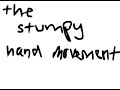 Stumpy hand movement