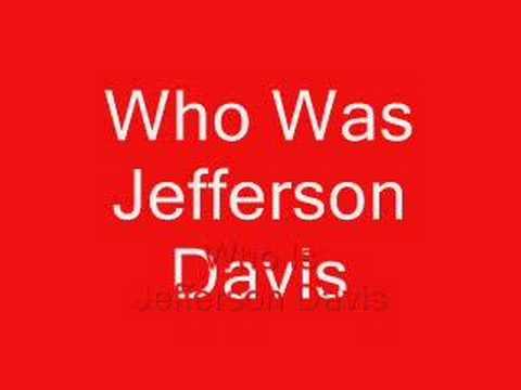 Who Was Jefferson Davis ?