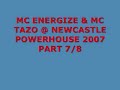 MC ENERGIZE & MC TAZO @ NEWCASTLE POWERHOUSE 2007 PART 7/8
