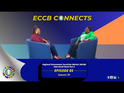 ECCB Connects Season 29 Episode 4 - RGSM New Retail Bond Product (Part 2)