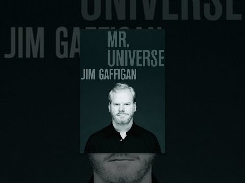 Jim Gaffigan: Mr. Universe