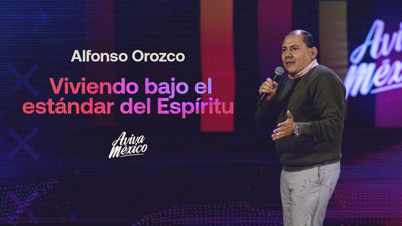 Alfonso Orozco  |  Viviendo bajo el estándar del Espíritu