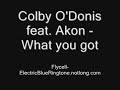 Colby Odonis feat Akon What you got Get Ring Tone