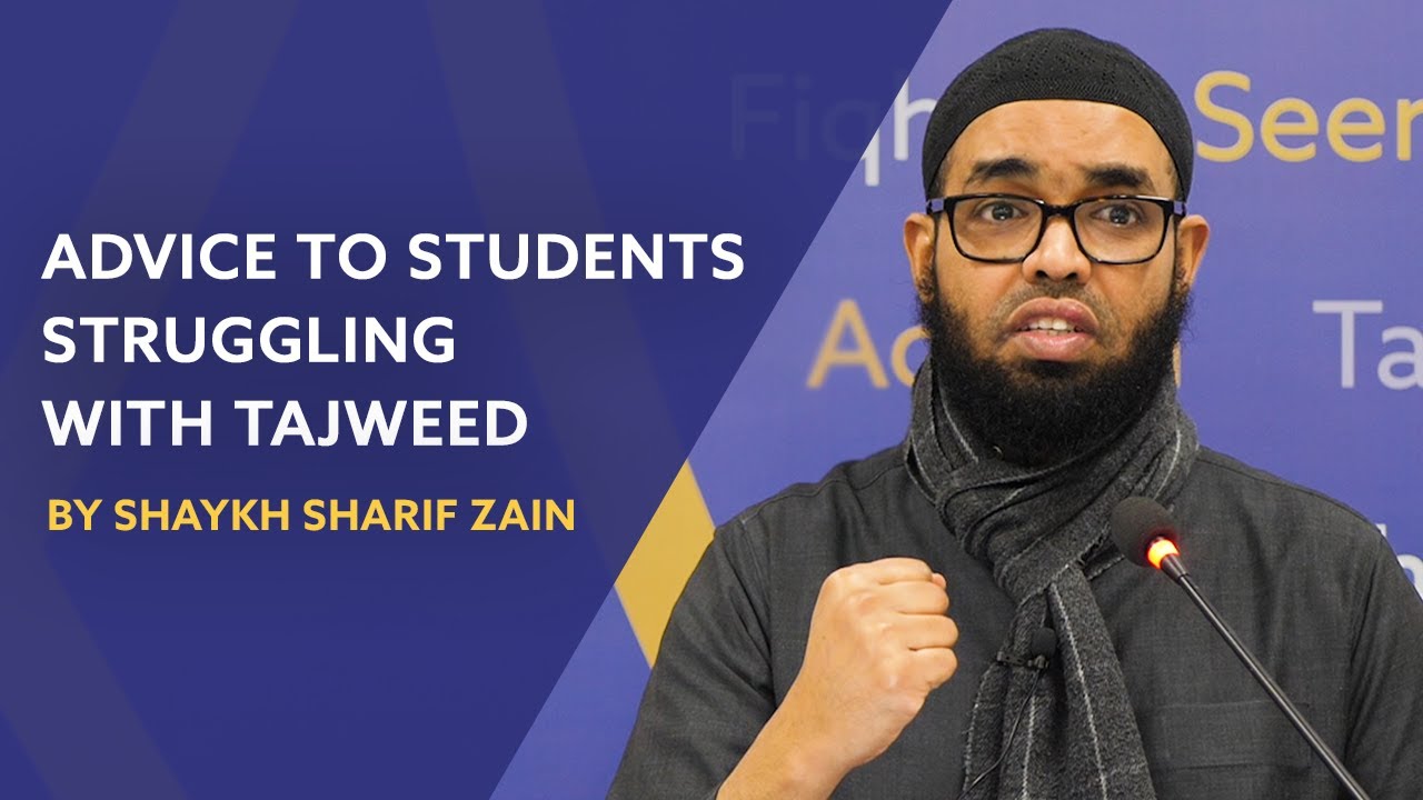 How to Improve Your Tajweed - By Shaykh Sharif Zain