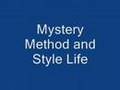 Mystery Method Style Life