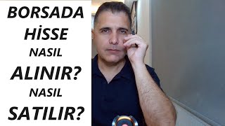 BORSADA HİSSE NASIL ALINIR? SATILIR?