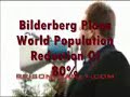 Bilderberg NWO Will Kill 80% of Humans