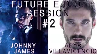 Future E.D.O. Podcast Session #2 Part 1- Adyr Villavicencio