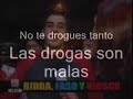 No te drogues tanto