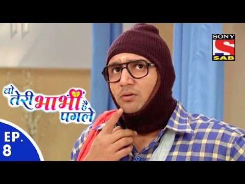 Woh Teri Bhabhi Hai Pagle - वो तेरी भाभी है पगले - Episode 8 - 27th January, 2016