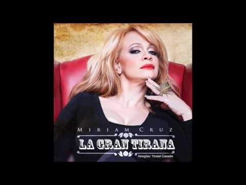 La Gran Tirana - Miriam Cruz