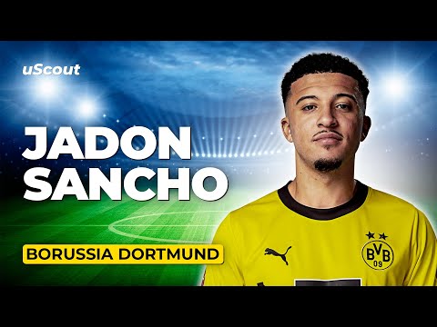How Good Is Jadon Sancho at Borussia Dortmund?