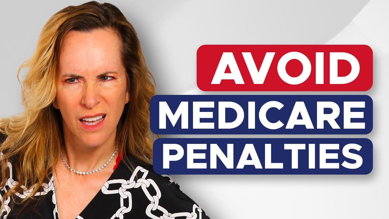 How To Avoid Medicare Penalties