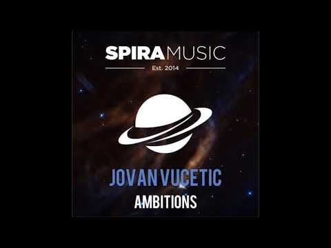 Jovan Vucetic - Ambitions (Original Mix)