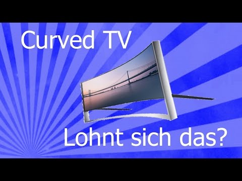 Curved TV lohnt sich das?