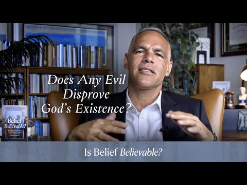 Ch. 23 | Does Any Evil Disprove God's Existence?
