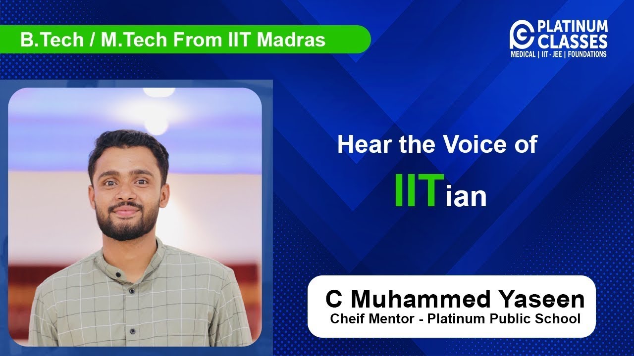 C Muhammed Yaseem  | B.Tech & M.Tech from IIT Madras  | Chief Mentor Platinum Public School