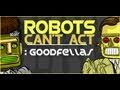 Robots Can't Act: Goodfellas