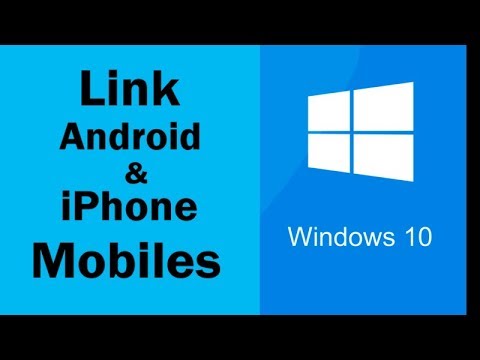 Windows 10 new feature, Link your android, iPhone devices.