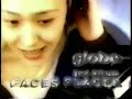 globe 「FACES PLACES」2 CM 1997年