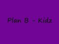 Plan B - Kidz