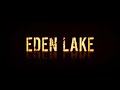 Eden Lake - NEW EXTREME TRAILER!