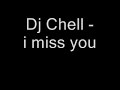 Dj Chell - I miss you