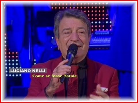 Luciano Nelli - Come se fosse Natale