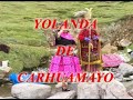 YOLANDA DE CARHUAMAYO - DATOS YOLANDA DE CARHUAMAYO - DATOS