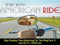 Toby Keith - American Ride [ New Video + Download ]