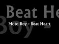 Moto Boy - Beat Heart