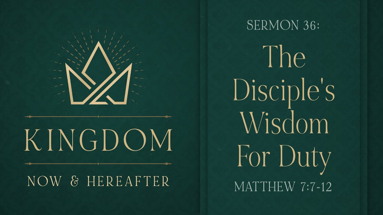 The Disciple's Wisdom For Duty (Matthew 7:7-12) by Bro. John Lao