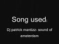 Dj Patrick Mantizz- sound of amsterdam(TBA demo jumpstyle) Dj Patrick Mantizz- sound of amsterdam(TBA demo jumpstyle)