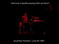 AAM live in Seattle June the 6th 2007 AAM live in Seattle June the 6th 2007