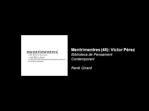 Víctor Pérez i Flores: 'Girard diu que com que no sabem què desitjar, desitgem el que desitja l'altre'
