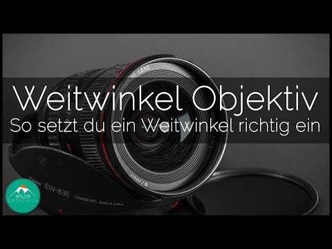 WOFÜR BENUTZT MAN EIN WEITWINKEL? | Weitwinkelobjektive richtig verwenden | TUTORIAL