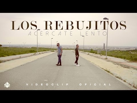 Acércate Lento - Los Rebujitos