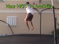 How NOT to backflip How NOT to backflip