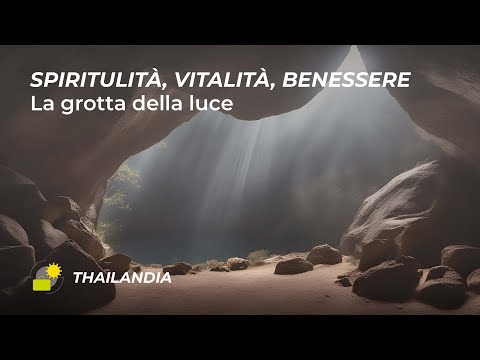 Tailandia - La Grotta della Luce