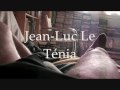 tu ne le sais pas (Jean-Luc Le Ténia)