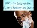 videos de DJ Styly - DMX - No Love For Me (Breakin Ice Remix)