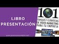 Presentación del libro - 101 Consejos y Estrategias de Video Marketing Para tu Empresa