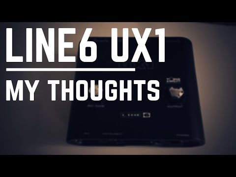 My Thoughts On The Line 6 UX1 My Thoughts On The Line 6 UX1