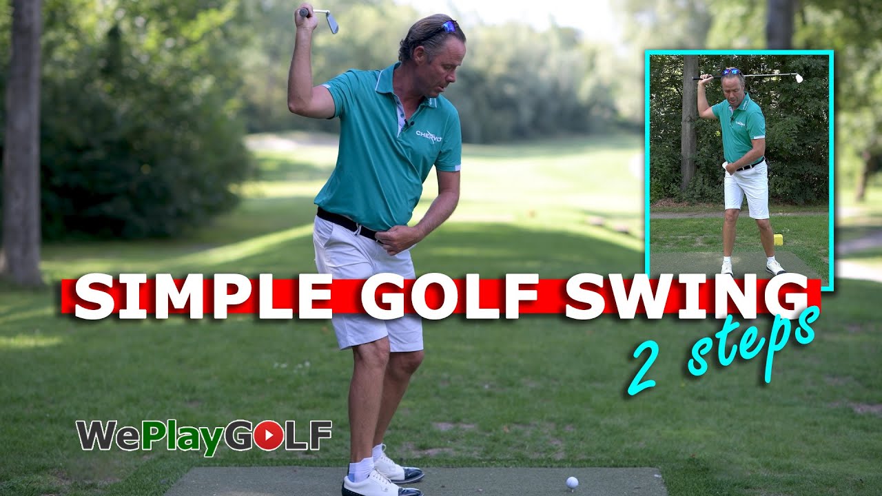 The Art of a SIMPLE GOLF SWING: an easy golf swing in only two steps!